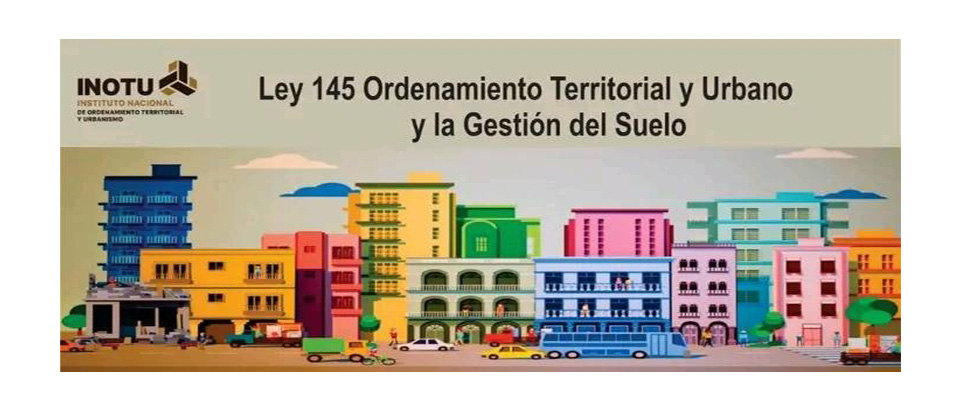 LEY No. 145 DEL ORDENAMIENTO TERRITORIAL Y URBANO Y LA GESTIÓN DEL SUELO