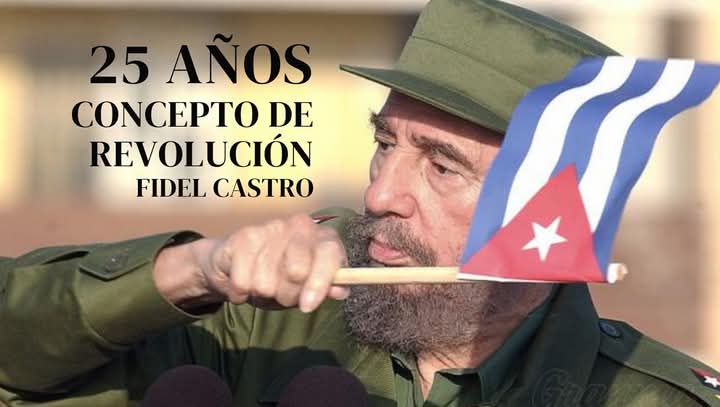 25 Aniversario del Concepto de Revolución por Fidel