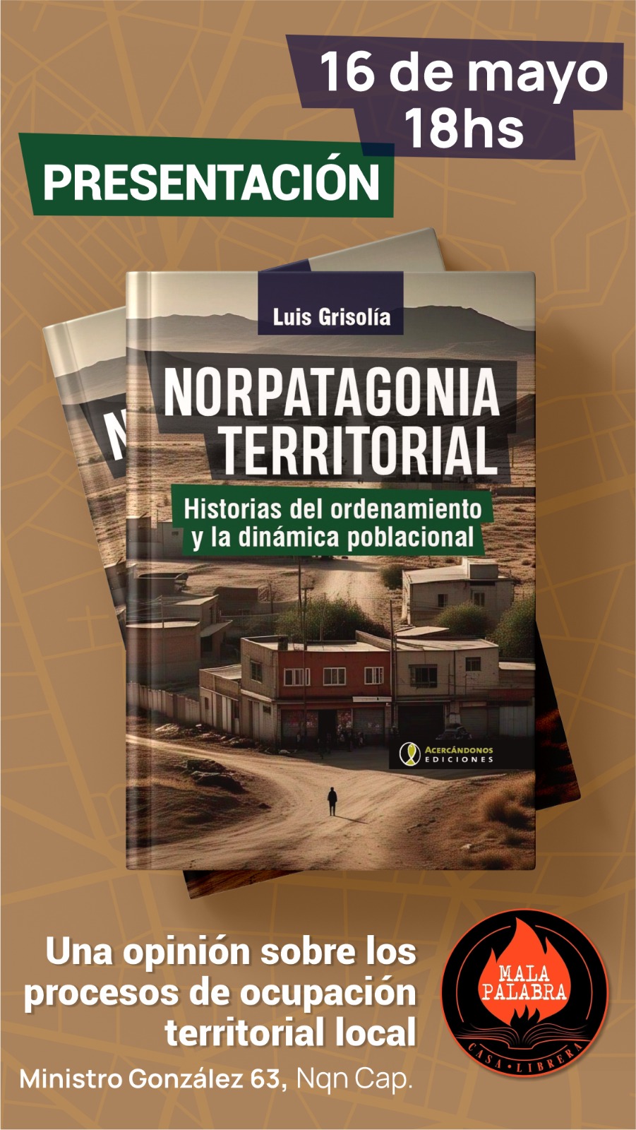 Norpatagonia territorial Historias del ordenamiento y la dinámica poblacional. Norpatagonia territorial Historias del ordenamiento y la dinámica poblacional.