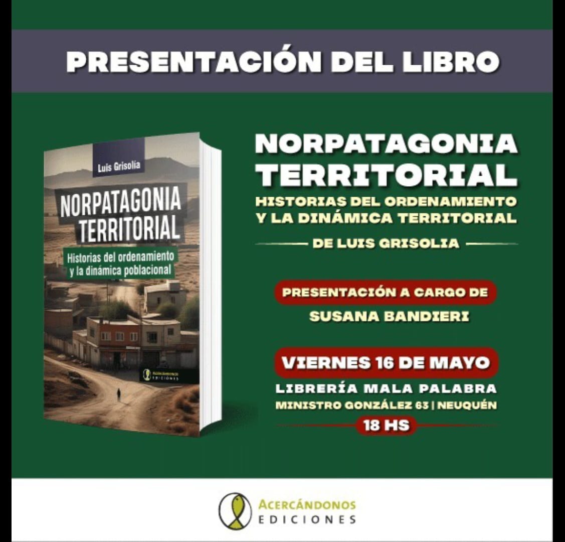 Norpatagonia territorial Historias del ordenamiento y la dinámica poblacional. Norpatagonia territorial Historias del ordenamiento y la dinámica poblacional.
