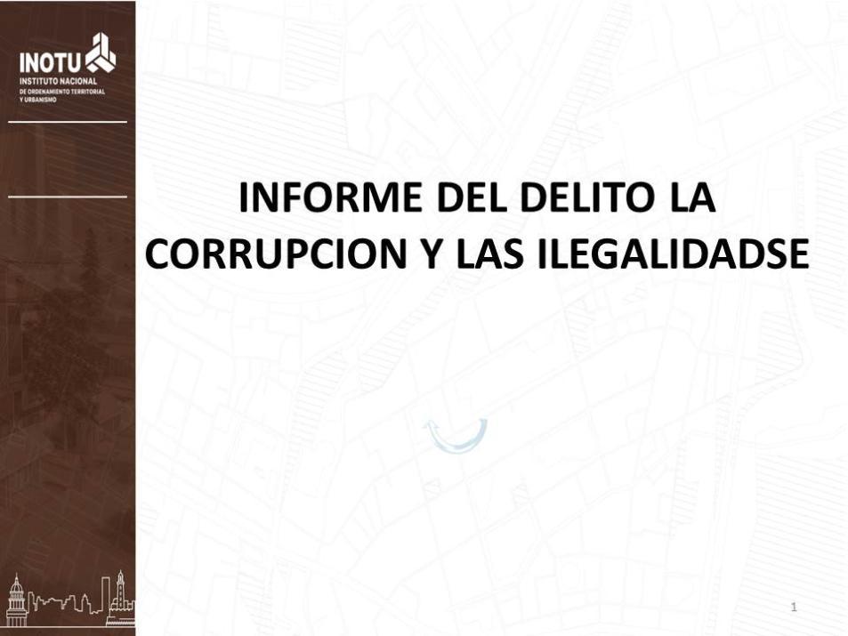 INFORME DEL DELITO LA CORRUPCION Y LAS ILEGALIDADES