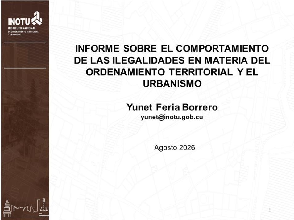 INFORME SOBRE EL COMPORTAMIENTO DE LAS ILEGALIDADES EN MATERIA DEL ORDENAMIENTO TERRITORIAL Y EL URBANISMO