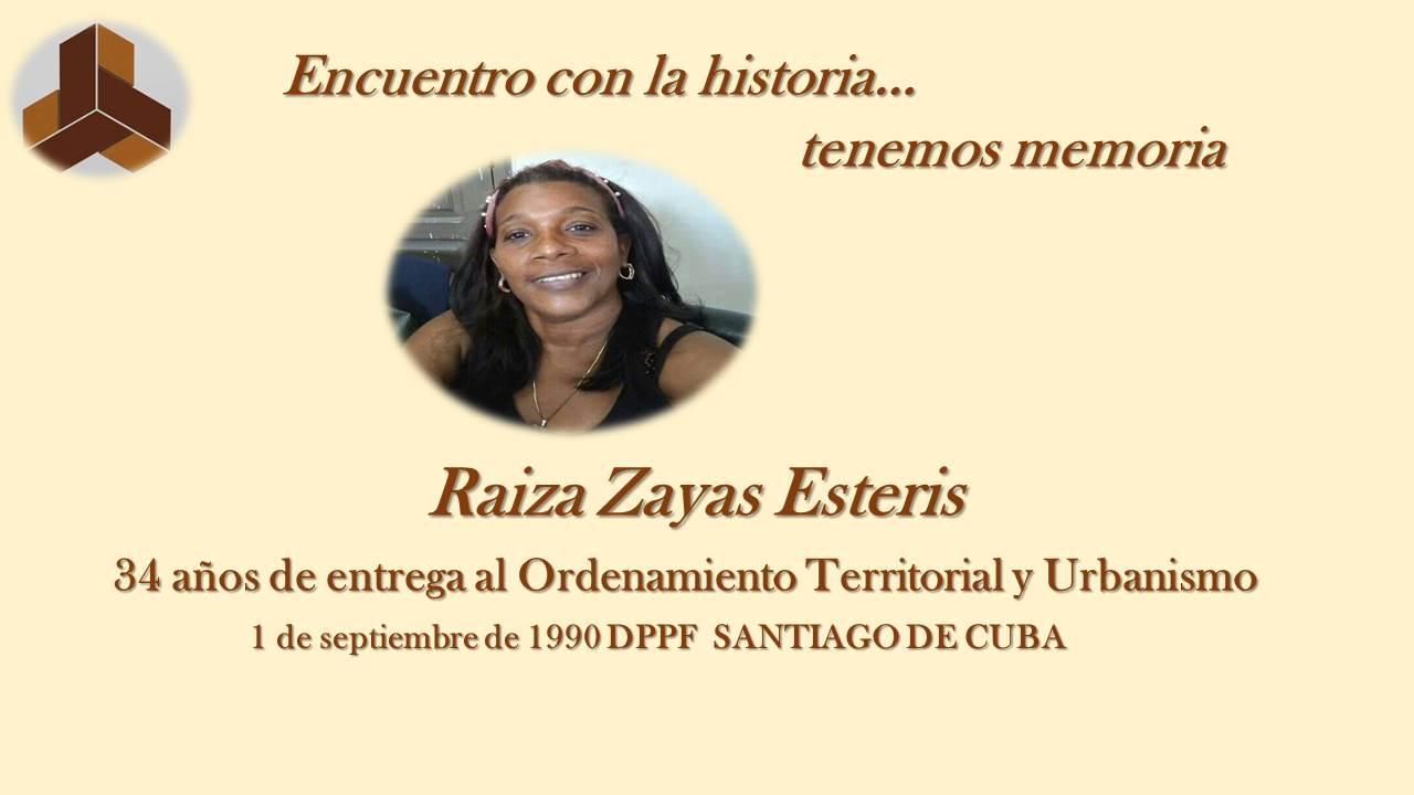 Semblanza de Raiza Zayas Esteris, DPOTU Santiago de Cuba