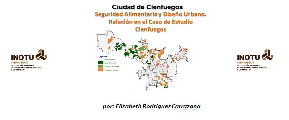 Seguridad Alimentaria y Diseño Urbano. Relación en el Caso de Estudio Cienfuegos
