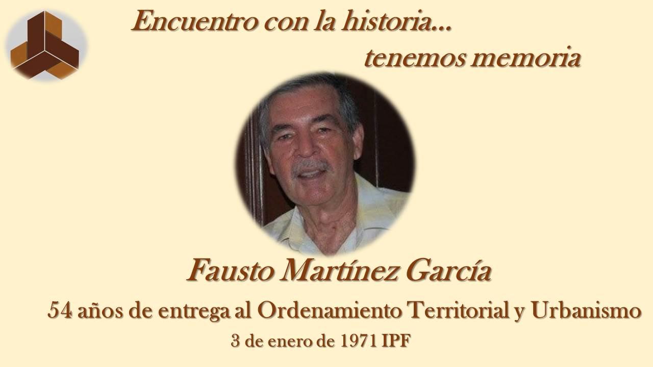 Semblanza de Fausto Martínez García, INOTU
