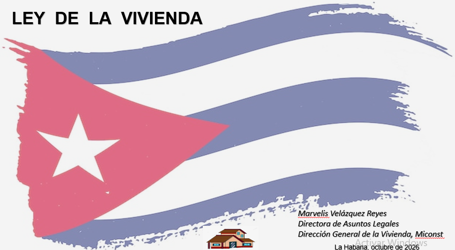 CAMBIOS LEGISLATIVOS DE LA VIVIENDA EN CUBA  QUE INTRODUCE LA LEY